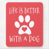 Het leven is beter met een hond - Hondenliefhebber Muismat (Voorkant)