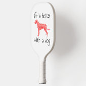 Het leven is beter met een hond - Hondenliefhebber Pickleball Paddle (Links)