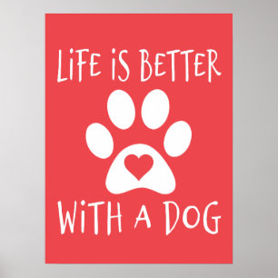 Het leven is beter met een hond - Hondenliefhebber Poster