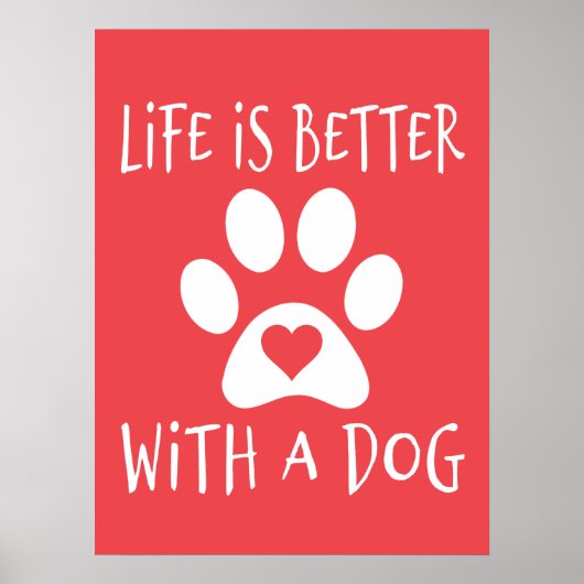 Het leven is beter met een hond - Hondenliefhebber Poster (Voorkant)