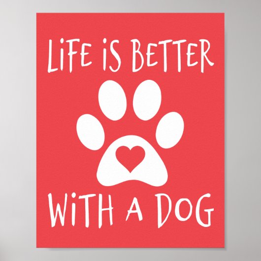 Het leven is beter met een hond - Hondenliefhebber Poster (Voorkant)