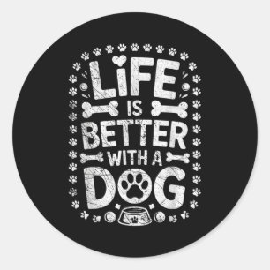 Het Leven Is Beter Met Een Hond - Hondenliefhebber Ronde Sticker