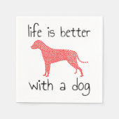 Het leven is beter met een hond - Hondenliefhebber Servet (Voorkant)