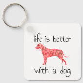 Het leven is beter met een hond - Hondenliefhebber Sleutelhanger (Voorkant)