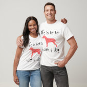 Het leven is beter met een hond - Hondenliefhebber T-shirt (Unisex)