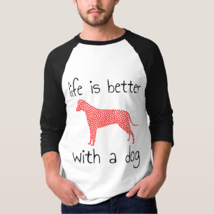 Het Leven Is Beter Met Een Hond - Hondenliefhebber T-shirt
