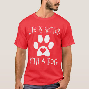 Het Leven Is Beter Met Een Hond - Hondenliefhebber T-shirt