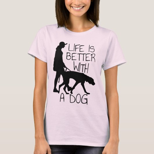Het leven is beter met een hond - Hondenliefhebber T-shirt (Voorkant)
