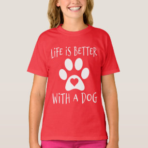 Het leven is beter met een hond - Hondenliefhebber T-shirt