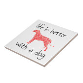 Het leven is beter met een hond - Hondenliefhebber Tegeltje (Zijkant)
