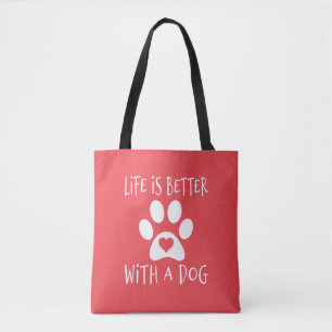 Het leven is beter met een hond - Hondenliefhebber Tote Bag
