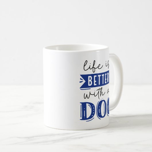 Het leven is beter met een hond koffiemok (Voorkant rechts)