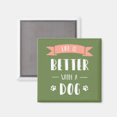 Het leven is beter met een Hond - Licht Magneet (Voorkant / Achterkant)