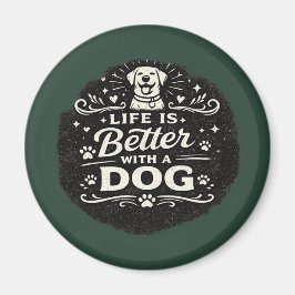 Het Leven Is Beter Met Een Hond – Mooie Reproducti Magneet