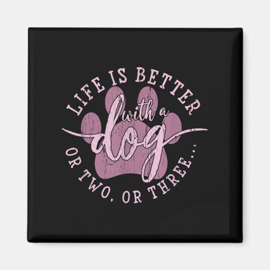Het leven is beter met een hond of twee of drie, h magneet (Voorkant)