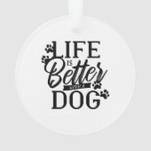 Het leven is beter met een hond ornament (achterkant)
