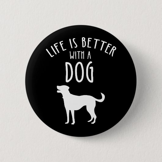 Het leven is beter met een hond ronde button 5,7 cm (Voorkant)