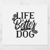 Het leven is beter met een hond sparkling wijnetiket (Enkel label)