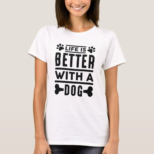 Het leven is beter met een hond t-shirt (Voorkant)