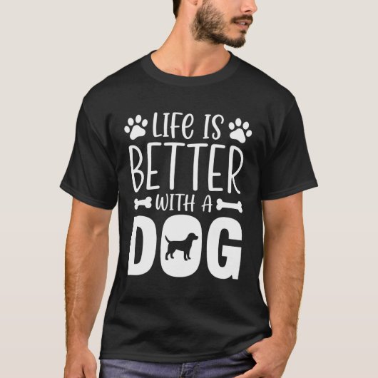 Het Leven Is Beter Met Een Hond T-shirt (Voorkant)
