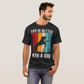 het leven is beter met een hond t-shirt (Voorkant volledig)