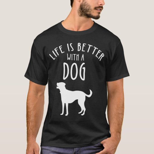 Het leven is beter met een hond t-shirt (Voorkant)