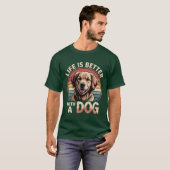 Het leven is beter met een hond t-shirt (Voorkant volledig)