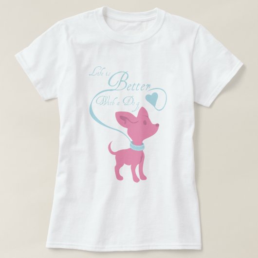 Het leven is beter met een hond t-shirt (Design voorkant)