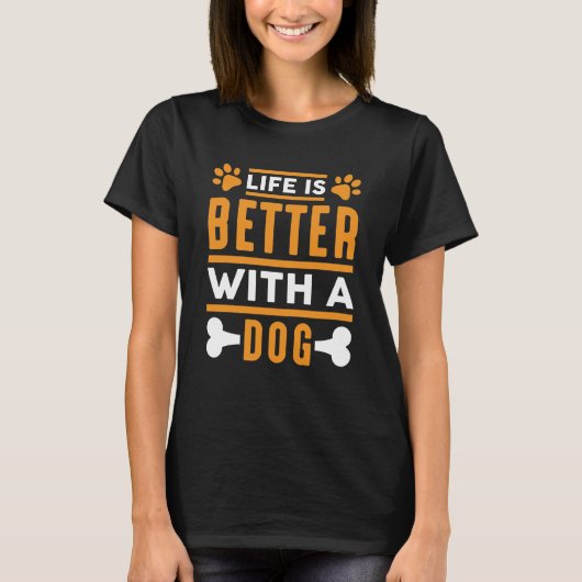 Het Leven Is Beter Met Een Hond T-shirt (Voorkant)