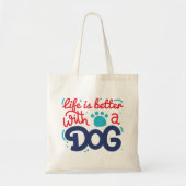 Het leven is beter met een hond tote bag (Voorkant)