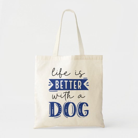 Het leven is beter met een hond tote bag (Voorkant)