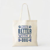 Het leven is beter met een hond tote bag (Voorkant)