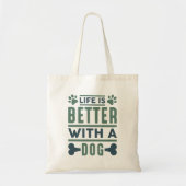 Het leven is beter met een hond tote bag (Voorkant)
