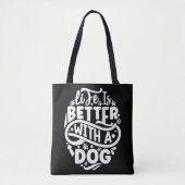 Het leven is beter met een hond Tote Bag, schattig Tote Bag (Voorkant)