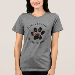 Het leven is beter met een hond Tri-Blend shirt
