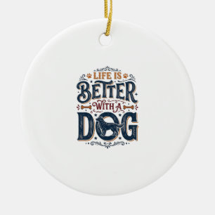 Het leven is beter met een hond vintage gravure on keramisch ornament