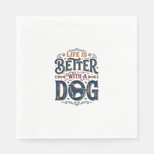 Het leven is beter met een hond vintage gravure on servet