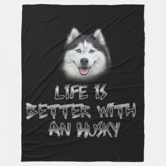 Het leven is beter met een Husky Fleece Deken (Voorkant)