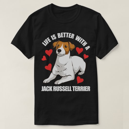 Het leven is beter met een Jack Russell Terrier Pu T-shirt (Design voorkant)