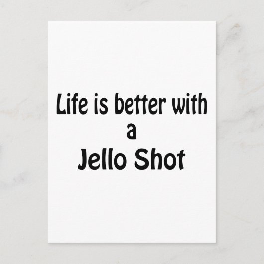 Het leven is beter met een jello-schok briefkaart (Voorkant)