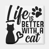 Het leven is beter met een kat magneet (Voorkant)