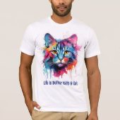 Het leven is beter met een kat. Schattigee kleurri T-shirt (Voorkant)