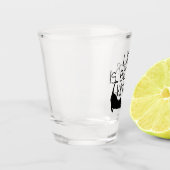 Het leven is beter met een kat shot glas (Links)