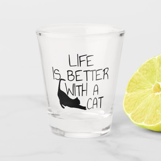 Het leven is beter met een kat shot glas (Voorkant)