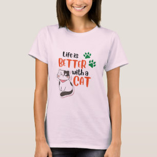 Het leven is beter met een kat t-shirt