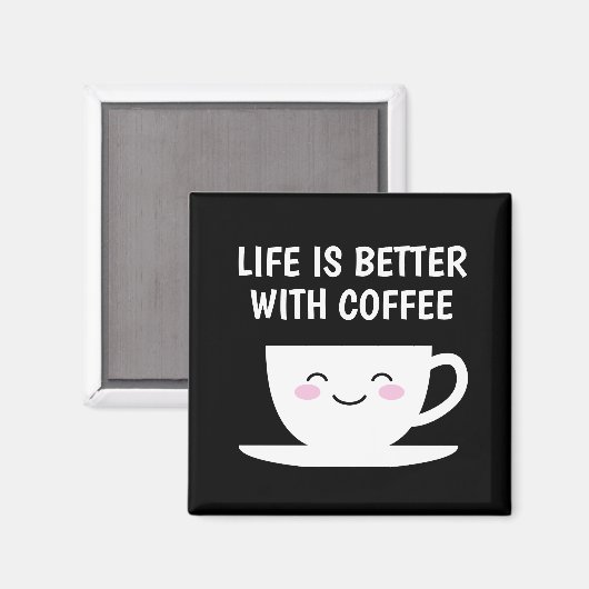Het leven is beter met een koffie schattige Kawaii Magneet (Voorkant / Achterkant)