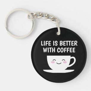 Het leven is beter met een koffie schattige Kawaii Sleutelhanger