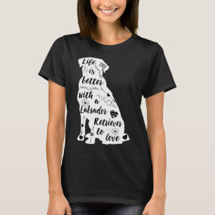 Het leven is beter met een labrador-retour naar li t-shirt