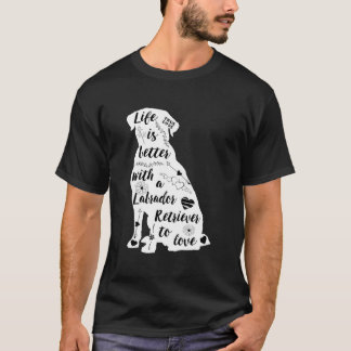 Het leven is beter met een labrador-retour naar li t-shirt