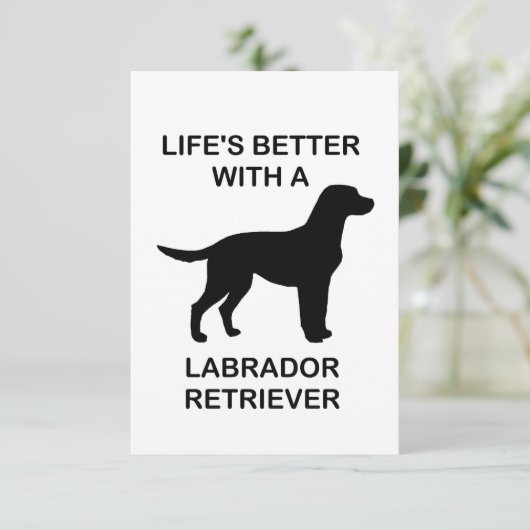 Het leven is beter met een labrador retriever bedankkaart (Staand voorkant)